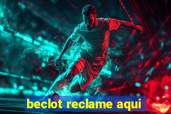 beclot reclame aqui